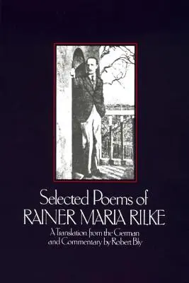 Ausgewählte Gedichte von Rainer Maria Rilke - Selected Poems of Rainer Maria Rilke