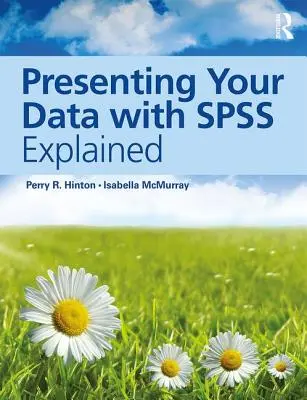 Präsentieren Sie Ihre Daten mit SPSS erklärt - Presenting Your Data with SPSS Explained