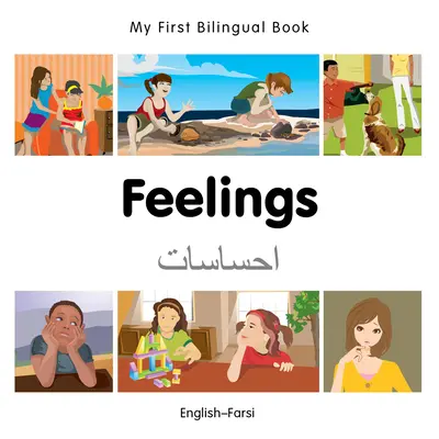 Mein erstes zweisprachiges Buch - Gefühle (Englisch-Farsi) - My First Bilingual Book-Feelings (English-Farsi)
