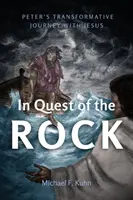 Auf der Suche nach dem Felsen: Petrus' transformative Reise mit Jesus - In Quest of the Rock: Peter's Transformative Journey with Jesus