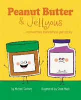 Peanut Butter & Jellyous: ...Manchmal werden Freundschaften klebrig - Peanut Butter & Jellyous: ...Sometimes Friendships Get Sticky