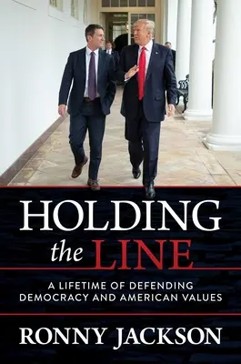Die Linie halten: Ein Leben lang für die Demokratie und die amerikanischen Werte - Holding the Line: A Lifetime of Defending Democracy and American Values