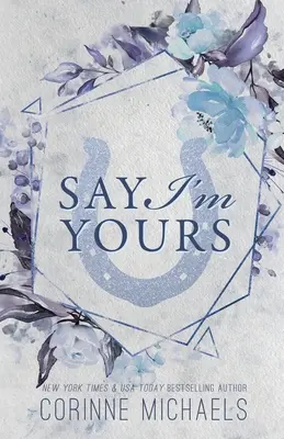 Sag, dass ich dir gehöre - Sonderausgabe - Say I'm Yours - Special Edition