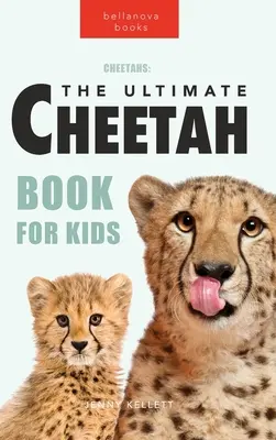 Geparden: Das ultimative Gepardenbuch für Kinder - Cheetahs: The Ultimate Cheetah Book for Kids