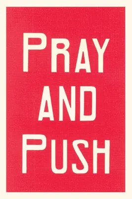 Jahrgangsjournal Bete und dränge - Vintage Journal Pray and Push