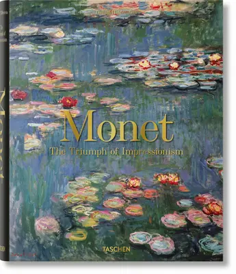 Monet. Der Triumph des Impressionismus - Monet. the Triumph of Impressionism