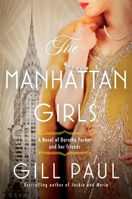 Die Manhattan Girls: Ein Roman über Dorothy Parker und ihre Freunde - The Manhattan Girls: A Novel of Dorothy Parker and Her Friends