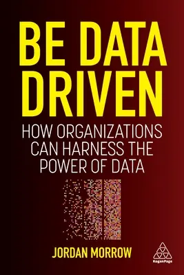 Datengetrieben sein: Wie Organisationen die Macht der Daten nutzen können - Be Data Driven: How Organizations Can Harness the Power of Data