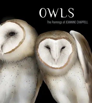 Eulen: Die Gemälde von Jeannine Chappell - Owls: The Paintings of Jeannine Chappell