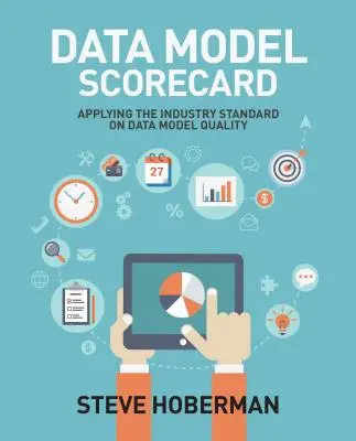 Datenmodell-Scorecard: Anwendung des Industriestandards für Datenmodellqualität - Data Model Scorecard: Applying the Industry Standard on Data Model Quality