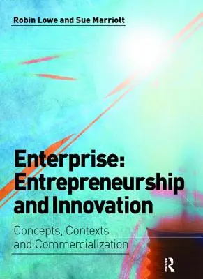 Unternehmen: Unternehmertum und Innovation: Konzepte, Kontexte und Kommerzialisierung - Enterprise: Entrepreneurship and Innovation: Concepts, Contexts and Commercialization