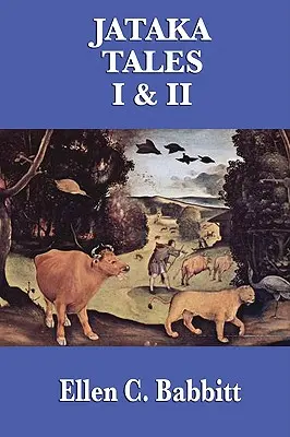 Jataka-Erzählungen I & II - Jataka Tales I & II