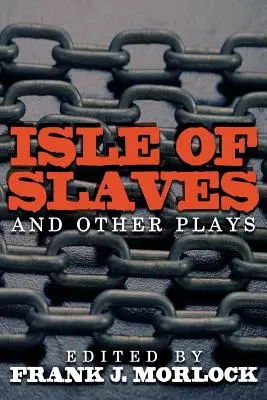 Die Sklaveninsel und andere Theaterstücke - Isle of Slaves and Other Plays