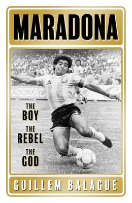 Maradona: Der Junge. der Rebell. der Gott. - Maradona: The Boy. the Rebel. the God.