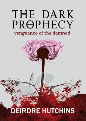 Die dunkle Prophezeiung 2: Die Rache der Verdammten - The Dark Prophecy 2: Vengeance of the Damned
