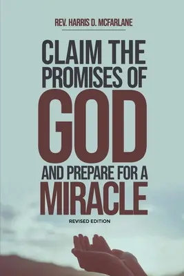 Nimm die Verheißungen Gottes in Anspruch und bereite dich auf ein Wunder vor - Claim the Promises of God and Prepare for a Miracle