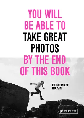 Am Ende dieses Buches werden Sie in der Lage sein, großartige Fotos zu machen - You Will Be Able to Take Great Photos by the End of This Book