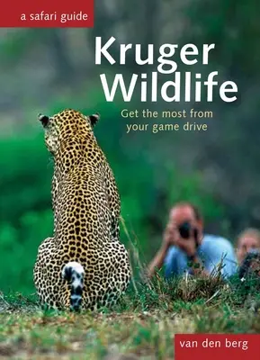 Kruger Wildlife: Machen Sie das Beste aus Ihrer Pirschfahrt - Kruger Wildlife: Get the Most from Your Game Drive