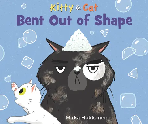 Kitty und Cat: Aus der Form gebogen - Kitty and Cat: Bent Out of Shape