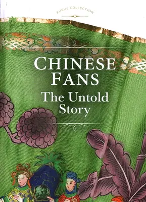 Chinesische Fans: Die unerzählte Geschichte - Chinese Fans: The Untold Story