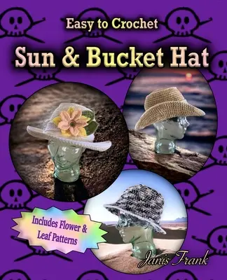 Gehäkelter Sonnenhut und Eimermütze: 3 in 1 Häkelmuster - Crocheted Sun Hat and Bucket Hat: 3 in 1 Crochet Pattern