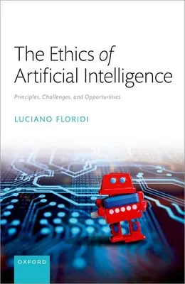 Die Ethik der künstlichen Intelligenz: Grundsätze, Herausforderungen und Möglichkeiten - The Ethics of Artificial Intelligence: Principles, Challenges, and Opportunities