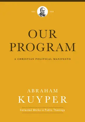 Unser Programm: Ein christliches politisches Manifest - Our Program: A Christian Political Manifesto