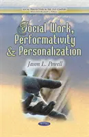 Soziale Arbeit, Performativität und Personalisierung - Social Work, Performativity & Personalization