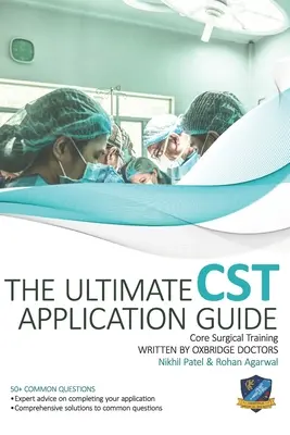 Der ultimative Bewerbungsleitfaden für die chirurgische Grundausbildung: Expertenratschläge für jeden Schritt der CST-Bewerbung, umfassende Anleitungen zum Aufbau von Portfolios - The Ultimate Core Surgical Training Application Guide: Expert advice for every step of the CST application, comprehensive portfolio building instructi