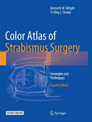 Farbatlas der Schielchirurgie: Strategien und Techniken - Color Atlas of Strabismus Surgery: Strategies and Techniques