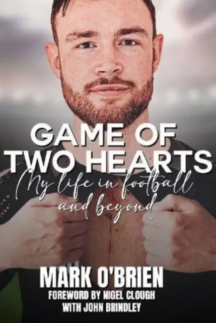 Das Spiel der zwei Herzen - Mein Leben im Fußball und darüber hinaus - Game of Two Hearts - My Life in Football and Beyond