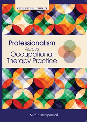 Professionalität in der ergotherapeutischen Praxis - Professionalism Across Occupational Therapy Practice