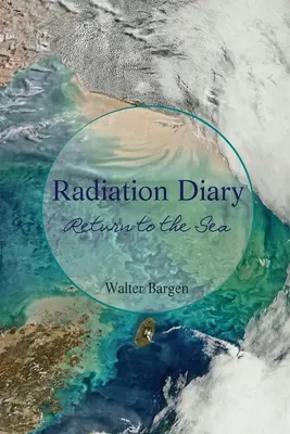 Strahlungstagebuch: Rückkehr zum Meer - Radiation Diary: Return to the Sea