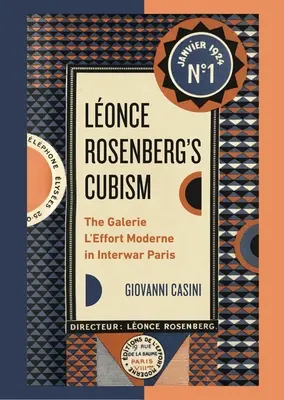 Lonce Rosenbergs Kubismus: Die Galerie l'Effort Moderne im Paris der Zwischenkriegszeit - Lonce Rosenberg's Cubism: The Galerie l'Effort Moderne in Interwar Paris