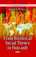 Von der historischen Sozialtheorie zu Foucault - From Historical Social Theory to Foucault
