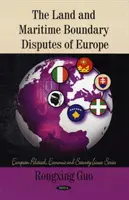 Land- und maritime Grenzstreitigkeiten in Europa - Land & Maritime Boundary Disputes of Europe
