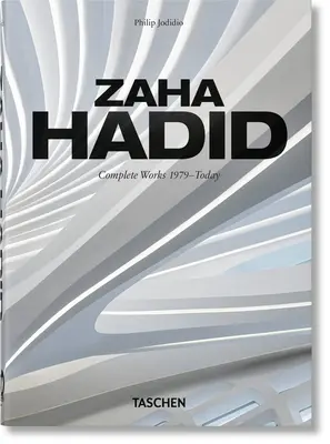 Zaha Hadid. Gesamtwerk 1979-heute. 40. Auflage. - Zaha Hadid. Complete Works 1979-Today. 40th Ed.