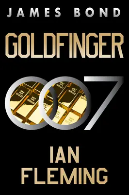 Goldfinger: Ein James-Bond-Roman - Goldfinger: A James Bond Novel