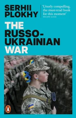 Der Russisch-Ukrainische Krieg - Vom Bestsellerautor von Tschernobyl - Russo-Ukrainian War - From the bestselling author of Chernobyl