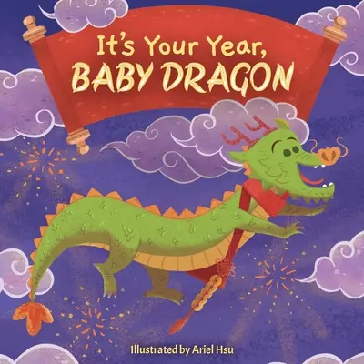 Es ist dein Jahr, kleiner Drache - It's Your Year, Baby Dragon