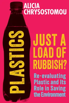 Kunststoffe: Nur ein Haufen Unsinn - Plastics: Just a Load of Rubbish