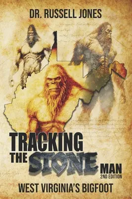 Auf den Spuren des Steinmanns: Der Bigfoot von West Virginia - Tracking the Stone Man: West Virginia's Bigfoot