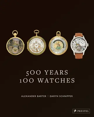 500 Jahre, 100 Uhren - 500 Years, 100 Watches