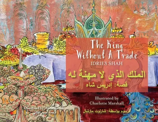 The King without a Trade: Zweisprachige Ausgabe Englisch-Arabisch - The King without a Trade: Bilingual English-Arabic Edition