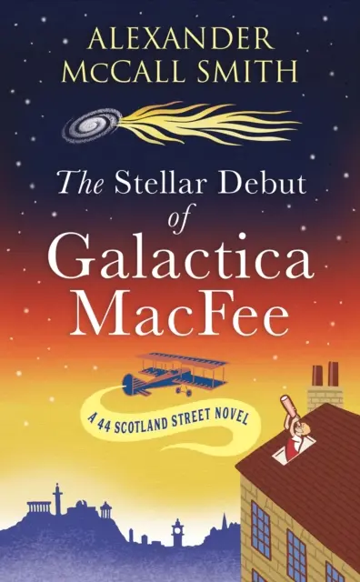 Stellares Debüt von Galactica MacFee - Der neue 44-Scotland-Street-Roman - Stellar Debut of Galactica MacFee - The New 44 Scotland Street Novel