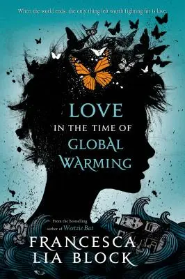 Liebe in Zeiten der globalen Erwärmung - Love in the Time of Global Warming