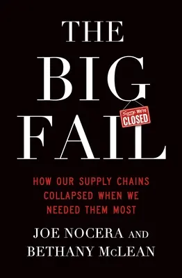 Big Fail - Wie unsere Lieferketten zusammenbrachen, als wir sie am dringendsten brauchten - Big Fail - How Our Supply Chains Collapsed When We Needed Them Most