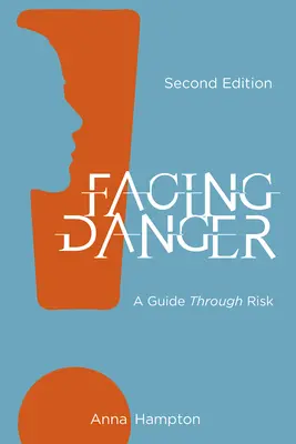 Der Gefahr ins Auge sehen (Zweite Auflage): Ein Wegweiser durch das Risiko - Facing Danger (Second Edition): A Guide through Risk