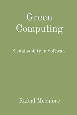 Grünes Rechnen: Nachhaltigkeit in Software - Green Computing: Sustainability in Software