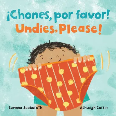 Chones, Por Favor! / Unterhosen, bitte! (Zweisprachig Spanisch & Englisch) - Chones, Por Favor! / Undies, Please! (Bilingual Spanish & English)
